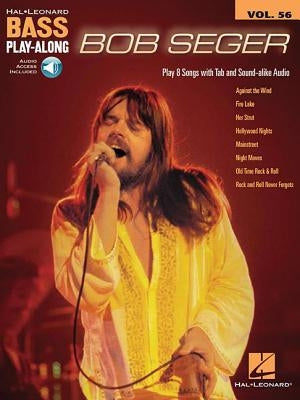 Bob Seger: Bass Play-Along Volume 56 by Seger, Bob