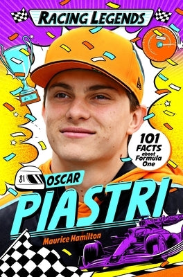 Racing Legends: Oscar Piastri by Hamilton, Maurice