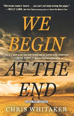 We Begin at the End by Whitaker, Chris