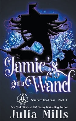Jamie's Got A Wand by Mills, Julia