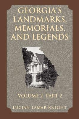 Georgia's Landmarks, Memorials, and Legends by Knight, Lucian