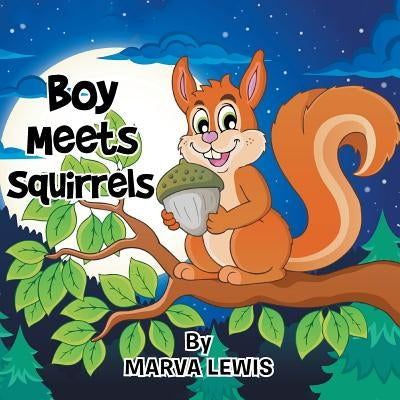 Boy Meets Squirrels by Lewis, Marva