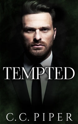 Tempted: A Dark Billionaire Romance by Piper, C. C.