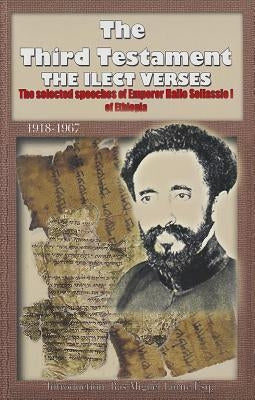 The Third Testament: The Selected Speeches of Emporer Haile Selassie I of Ethiopia by Lorne, Miguel