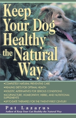 Keep Your Dog Healthy/Natural by Lazarus, Pat