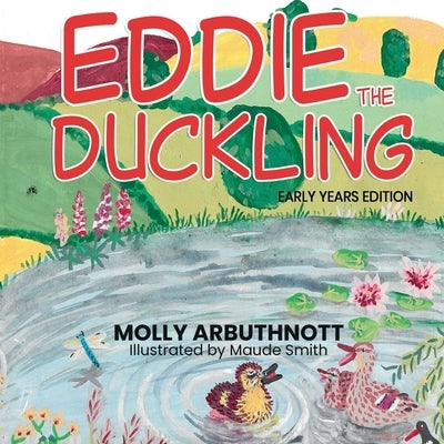 Eddie the Duckling Early Years by Arbuthnott, Molly