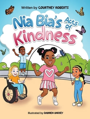 Nia Bia's Acts of Kindness by Roberts, Courtney