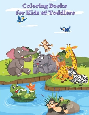 Coloring Books for Kids & Toddlers: Easy and Fun Educational Coloring Pages of Animals for Little Kids, Boys, Girls, Preschool and Kindergarten by Bello, Estella