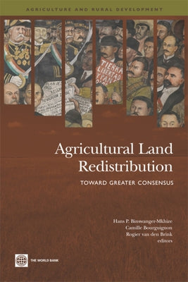 Agricultural Land Redistribution: Toward Greater Consensus by Binswanger-Mkhize, Hans P.