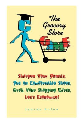 The Grocery Store Game by Bolon, Janine