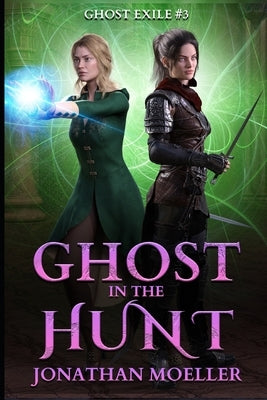 Ghost in the Hunt by Moeller, Jonathan