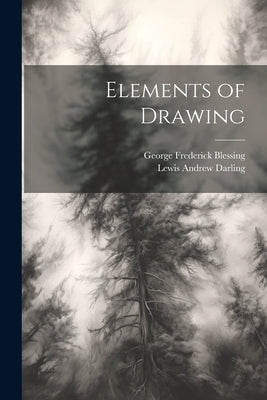 Elements of Drawing by Blessing, George Frederick