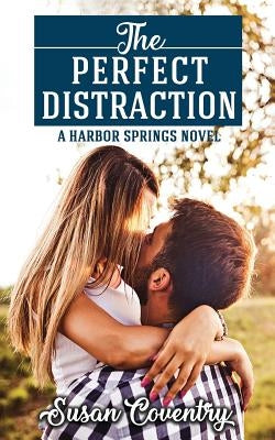 The Perfect Distraction: A Harbor Springs Novel by Coventry, Susan