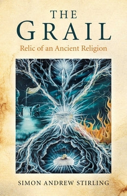 The Grail by Stirling, Simon Andrew