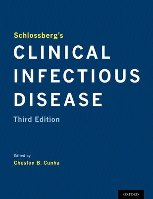 Schlossberg's Clinical Infectious Disease by Cunha, Cheston B.