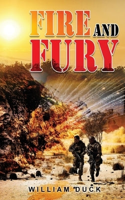 FIRE AND FURY (Revised) by Duck, William