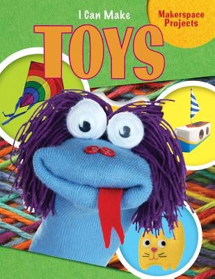 I Can Make Toys by Reid, Emily