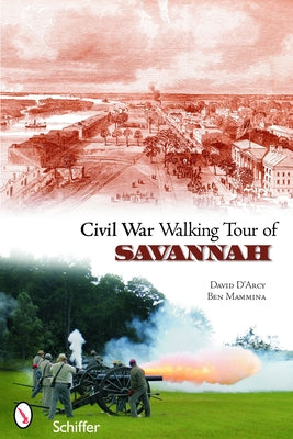 Civil War Walking Tour of Savannah by D'Arcy, David