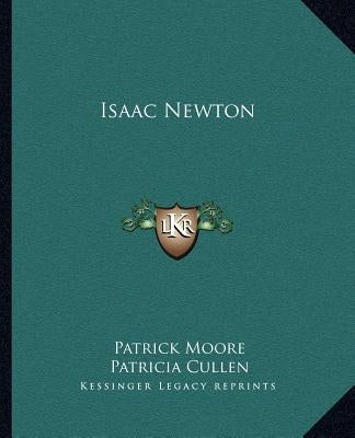 Isaac Newton by Moore, Patrick