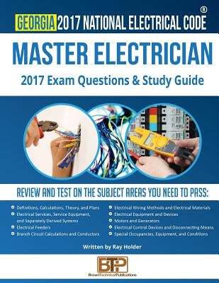 Georgia 2017 Master Electrician Study Guide by Publications, Brown Technical