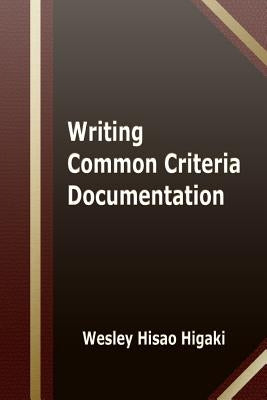 Writing Common Criteria Documentation by Higaki, Yukie
