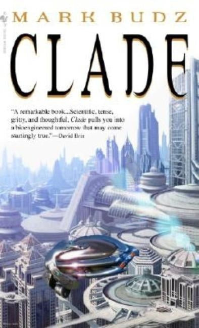 Clade: Clade: A Novel by Budz, Mark