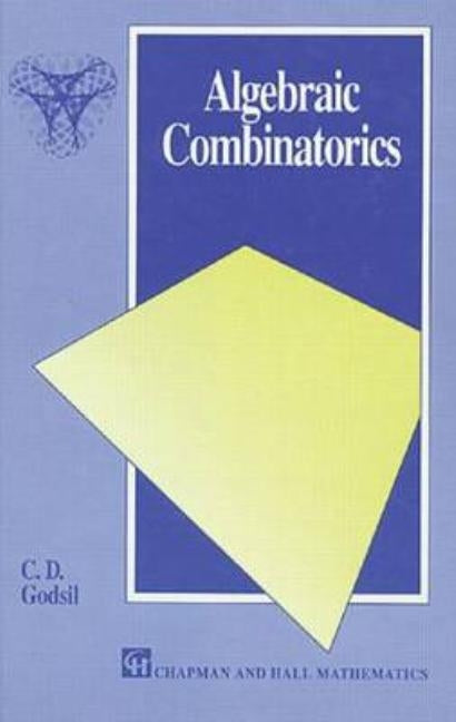 Algebraic Combinatorics by Godsil, Chris