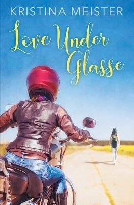 Love Under Glasse by Meister, Kristina