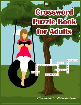 Crossword Puzzle Book for Adults: A Fun and Challenging Puzzle Book for Adults by Edmondson, Charlotte O.