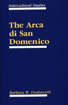 The Arca Di San Domenico by Vesce, Thomas E.