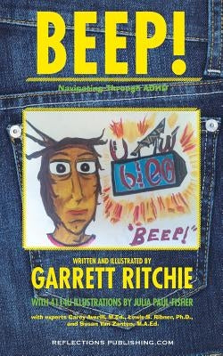 Beep!: Navigating Through ADHD by Ritchie, Garrett
