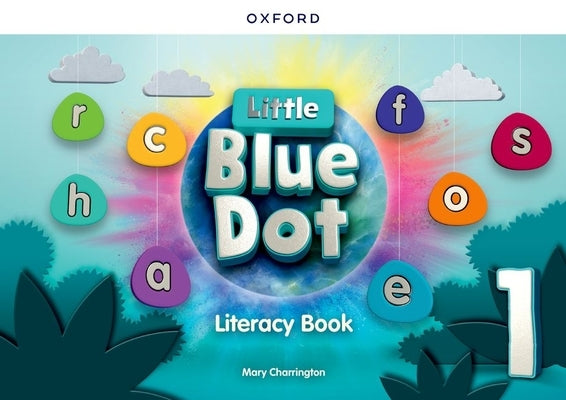 Little Blue Dot Level 1 Literacy Book by 