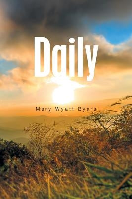 Daily by Wyatt Byers, Mary