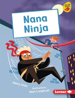 Nana Ninja by Jinks, Jenny