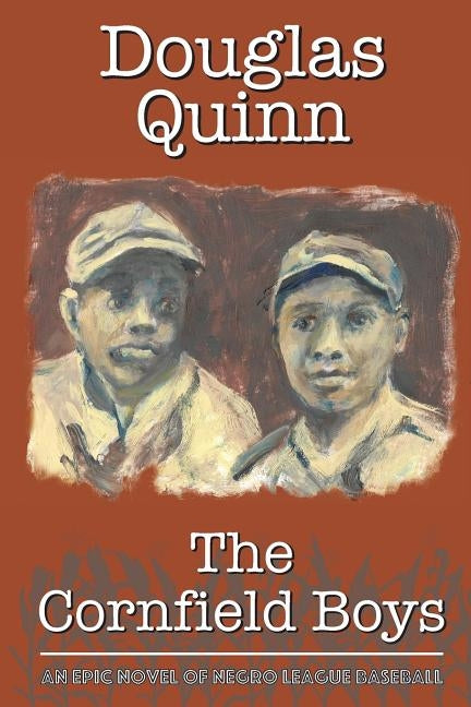 The Cornfield Boys by Quinn, Douglas