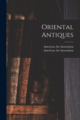 Oriental Antiques by American Art Association