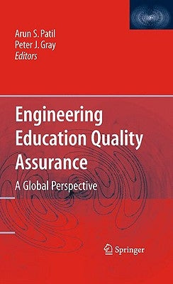 Engineering Education Quality Assurance: A Global Perspective by Patil, Arun