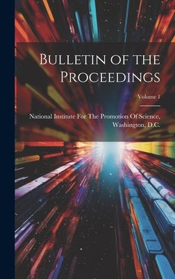 Bulletin of the Proceedings; Volume 1 by National Institute for the Promotion of