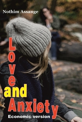Love and Anxiety by Assange, Nothim