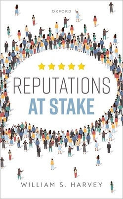 Reputations at Stake by Harvey, William S.