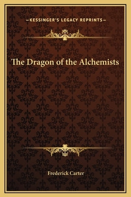 The Dragon of the Alchemists by Carter, Frederick