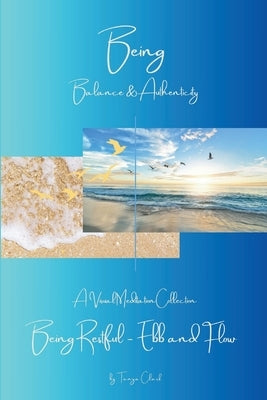 Being Restful - Ebb and Flow by Clark, Tanya
