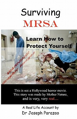Surviving MRSA: Learn How to Protect Yourself by Parazoo, Joseph