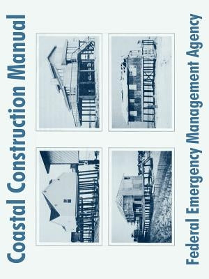 Coastal Construction Manual by Federal Emergency Management Agency