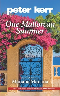 One Mallorcan Summer (previously published as Manana, Manana) (Peter Kerr) by Kerr, Peter