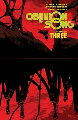 Oblivion Song by Kirkman & de Felici Volume 3 by Kirkman, Robert