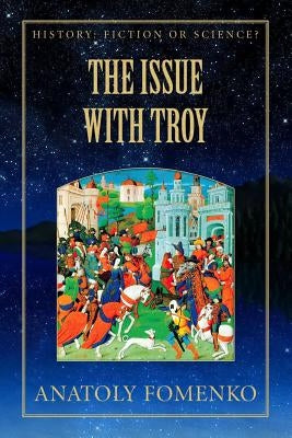 The Issue with Troy by Nosovskiy, Gleb W.
