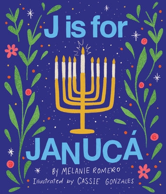 J Is for Janucá by Romero, Melanie