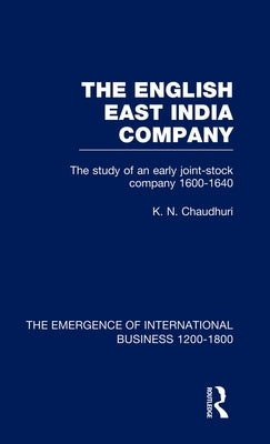 English East India Company V4 by Chaudhuri, K. N.