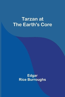 Tarzan at the Earth's core by Burroughs, Edgar Rice